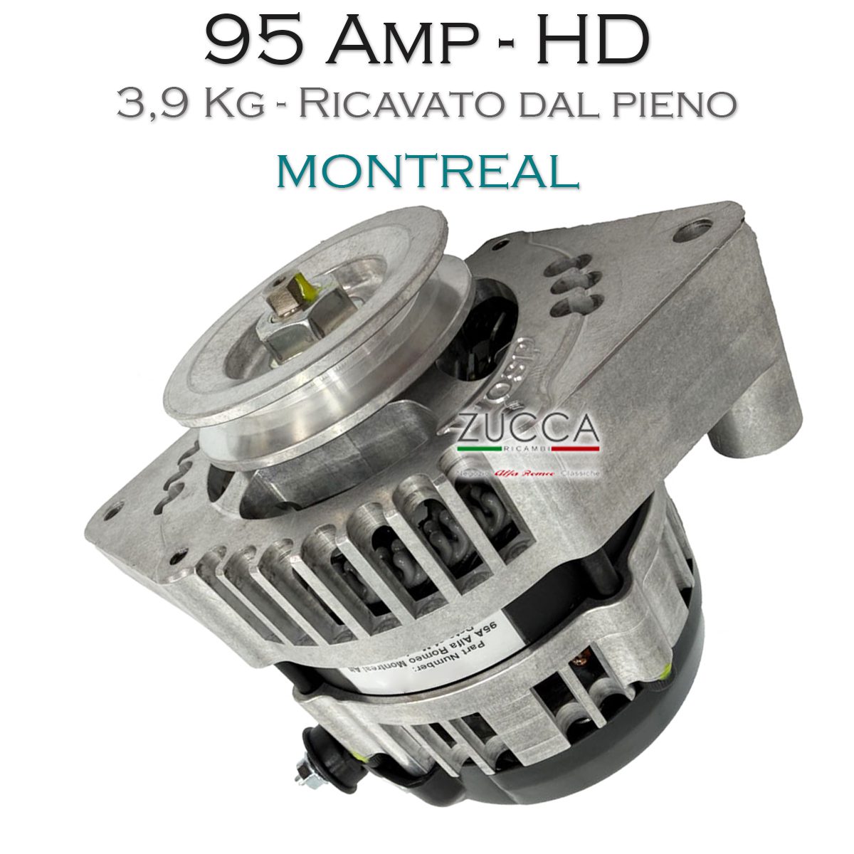 Alternatore (95 Amp - HD - 3,9 Kg - Ricavata dal Pieno) "MONTREAL"